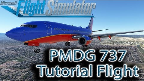 Microsoft Flight Simulator | PMDG 737 | Tutorial Flight