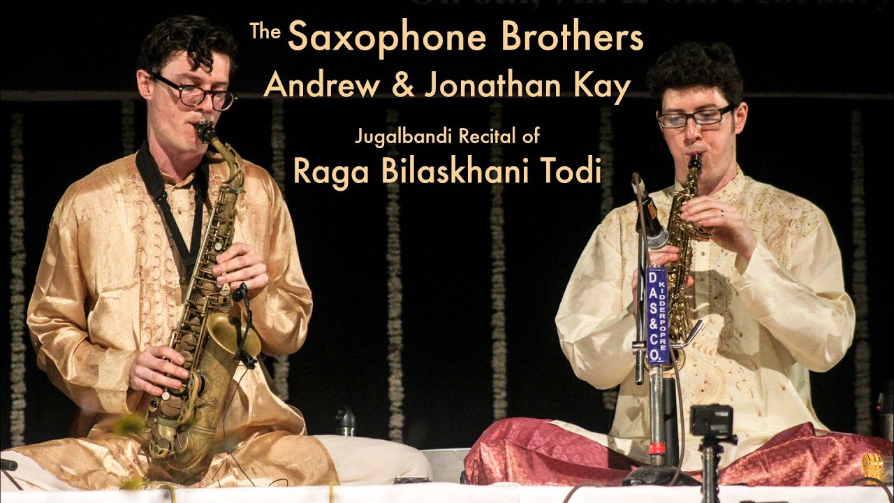 Saxophone Brothers: Raga Bilaskhani Todi