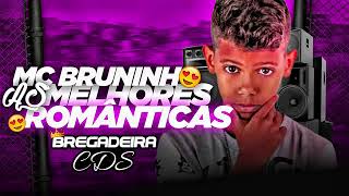 MC BRUNINHO ÀS MELHORES MÚSICAS ROMÂNTICAS DE 2022 CD ATUALIZADO