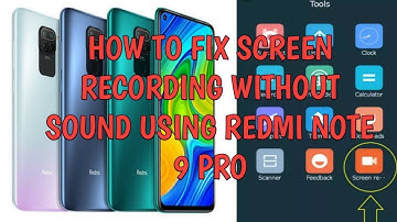 HOW TO FIX SCREEN RECORDING WITHOUT SOUND USING REDMI NOTE 9 PRO