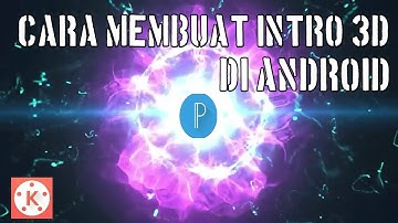 Cara membuat intro 3D di Android | Manggunakan aplikasi PixelLab | Dan Kinemaster | Abdul R Official