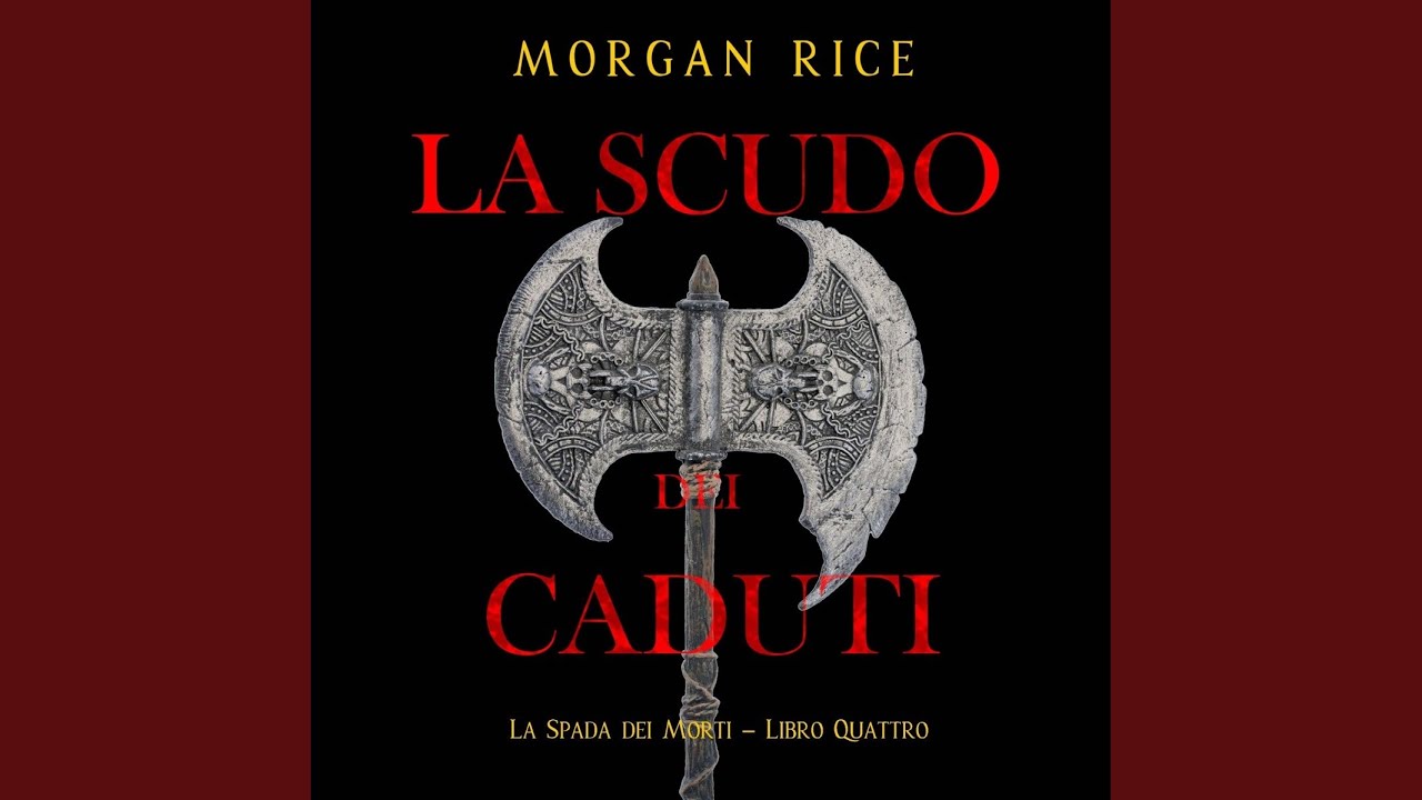 Capitolo 107 - Lo Scudo dei Caduti (La Spada dei Morti - Libro Quattro)