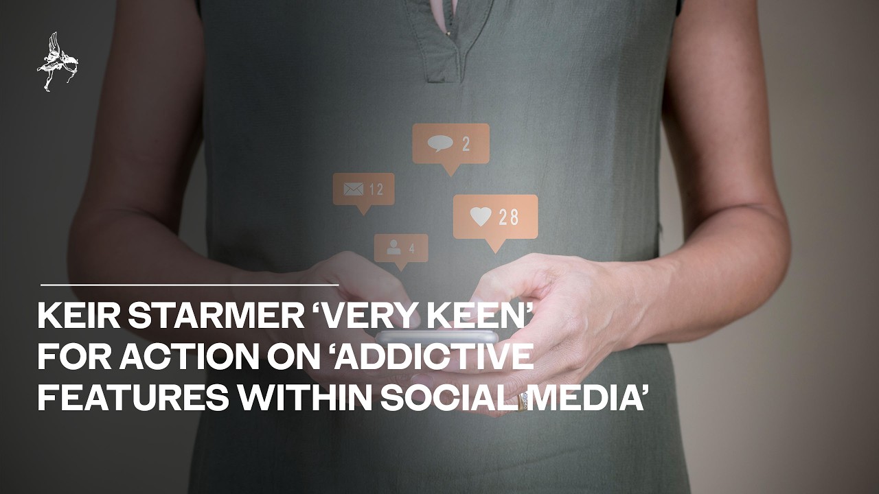 Keir Starmer ‘very keen’ for action on ‘addictive features within social media’ Keir Starmer ‘very keen’ for action on ‘addictive features within social media’
