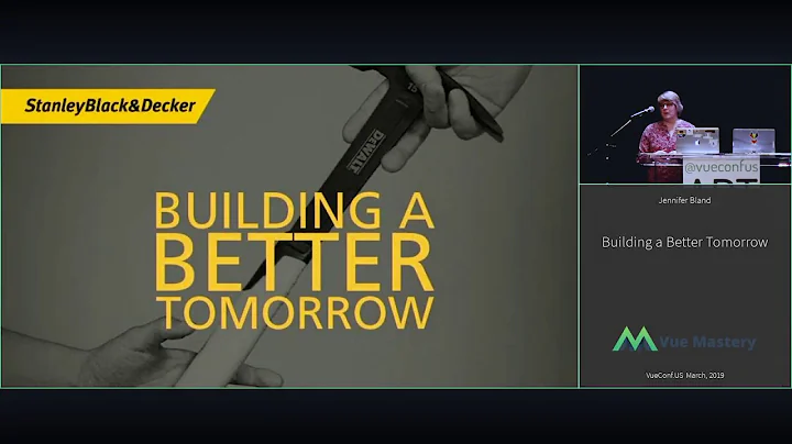 VUECONF US 2019 | Building a Better Tomorrow with ...