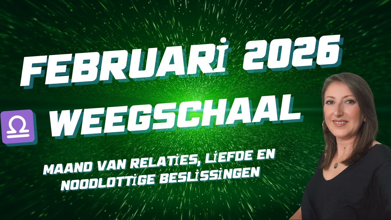 Februari 2026 ♎ Weegschaal | Relaties, liefde en noodlottige beslissingen