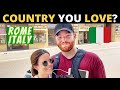 Which Country Do You LOVE The Most? | ROME, ITALY