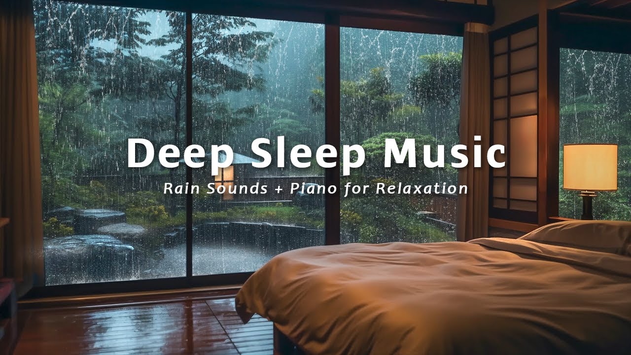 Calm Piano & Rain Sounds - Relaxing Sleep Music For Stress Relief, Deep ...