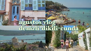 agustos vlog|| denizli’dikili’cunda