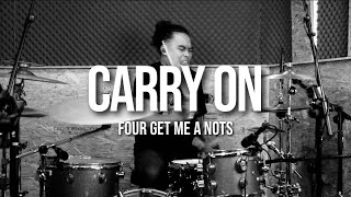 FOUR GET ME A NOTS - CARRY ON - DRUM COVER