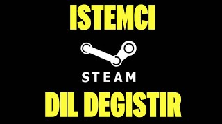 Steam Dil Nasıl Değiştirilir | Steam Dil Değiştirme