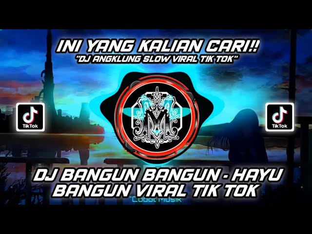 DJ Terbaru 2021||Dj Bangun Bangun -Hayu Bangun Viral Tik Tok class=