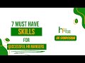 7 MUST HAVE SKILLS FOR SUCCESSFUL HR MANAGERS