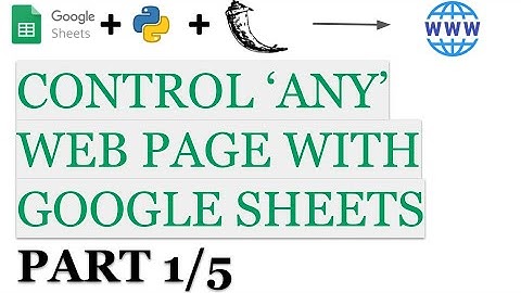 How to Control Any Website Using Google Sheets: Part 1 - Pull Data from Google Sheets with Python