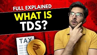 What Is TDS - Tax Deducted at Source | How TDS Works | TDS Refund | Hindi