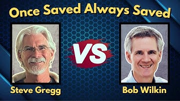 Can Christians Lose Their Salvation? Steve Gregg vs Bob Wilkin (Audio) #eternalsecurity #salvation