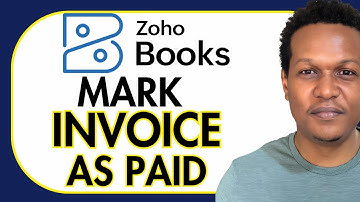 HOW TO MARK INVOICES AS PAID IN ZOHO BOOKS