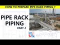 PIPE RACK PIPING | PART-1 | PIPING MANTRA |