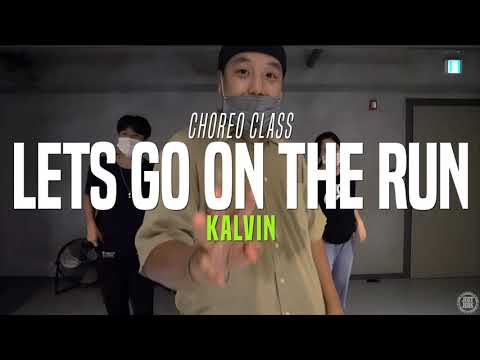 Chance The Rapper - Lets Go On The Run | Kalvin Class | Justjerk Dance Academy