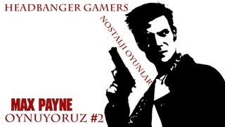 Nostalji Oyunlar Max Payne Oynuyoruz -Sakso Çeken Kadın
