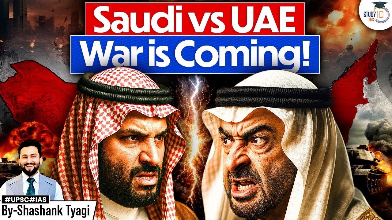 Next Global War in Middle East? 🤔 | Saudi Arabia vs UAE Explained | Geopolitics Simplified | StudyIQ