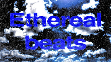 How to make ethereal / ambient type beats