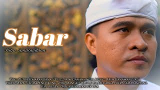 Download lagu SABAR _ Putra Semarandana