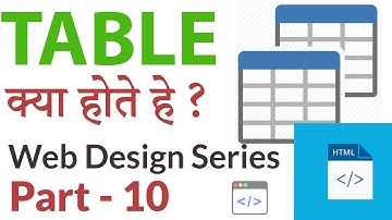 HTML - What are Table - टेबल क्या होते हे - Web Design Series - Part - 11