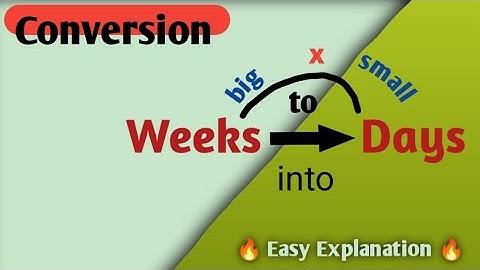How to Convert Weeks into Days | Competitive exam maths