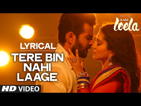 'Tere Bin Nahi Laage (Male)' FULL SONG with LYRICS | Sunny Leone | Ek Paheli Leela