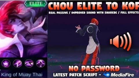 NEW CHOU ELITE INTO KOF SKIN SCRIPT NO PASSWORD WITH BOOSTED AUDIO LATEST SCRIPT PATCH | MLBB