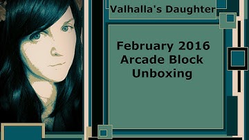 February 2016 Arcade Block Unboxing