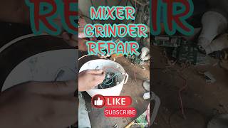 mixer grinder repair | mixer grinder full repairing  #shortvideo #viral #video