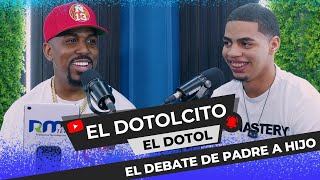 EL DEBATE DEL AÑO - EL DOTOL VS. EL DOTOLCITO 🌶️ DE PADRE A HIJO 😂