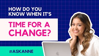 Decoding the Signs: When Is The Time To Change? #AskAnne | Episode 6