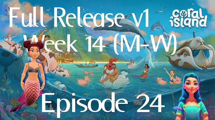 Coral Island Full Release Gameplay | Episode 24 | Week 14 (M-W)