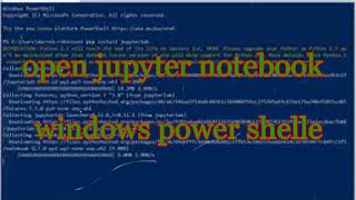 How to open jupyter notebook  windows powershell in windows10 2022