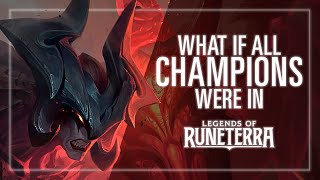 What If All Champions Were in Legends of Runeterra
