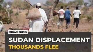 Sudan displacement crisis: New frontlines force thousands to flee