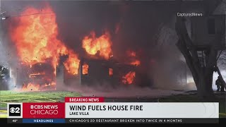 Lake Villa house fire fueled by strong winds