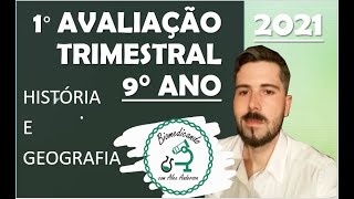 Correção 1° AVALIAÇÃO TRIMESTRAL (2021) - História e Geografia 9° ano Correção 1° AVALIAÇÃO TRIMESTRAL (2021) - História e Geografia 9° ano