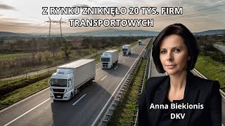 Z Rynku Zniknęło 20 Tys. Firm Transportowych - Anna Biekionis, Dkv