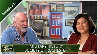 Military History Society of Rochester | Ep. 207 | It's About Money | Preserving Heritage & Artifacts