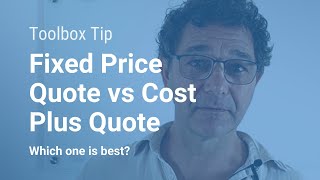 Fixed Price Quote Vs Cost Plus Quote - Which One Is best for Tradies?