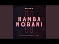 Mr JazziQ & Busta 929 - Hamba Nobani (ft. Reece Madlisa, Zuma, Boohle & Souloho)