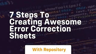 7 Steps To Creating Awesome Error Correction Sheets