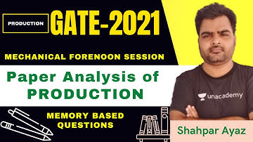 GATE 2021 All Production Questions Solution Asked in Mechanical Forenoon Session | Shahpar Ayaz