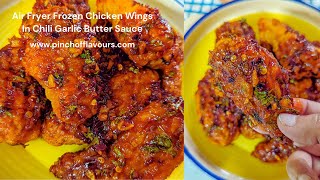 Air Fryer Frozen Chicken Wings In Chili Garlic Butter Sauce