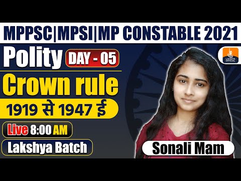 MPPSC/MPSI/MPCONSTABLE PREPARATION 2021 | MPPSC POLITY | CROWN RULES | LECTURE-5 |BY SONALI MAM