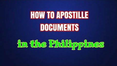 How to Apostille documents in the Philippines to be used in Vietnam?