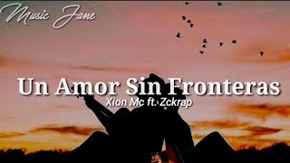 Amor Sin Fronteras- Xion Mc ft. Zckrap